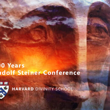 Διεθνές Συνέδριο στο Harvard Divinity School : 15 & 16 Δεκεμβρίου 2025 – για τα 100 Χρόνια από τον Θάνατο του Rudolf Steiner