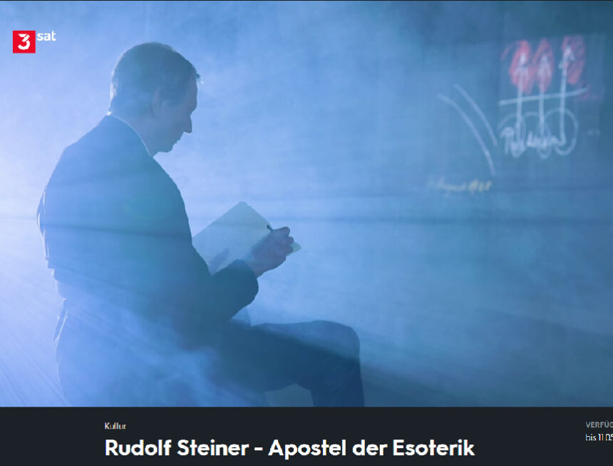Η κριτική στην Ανθρωποσοφία από το Γερμανικό κανάλι 3sat – Η δυσανεξία της εποχής μπροστά στην Ανθρωποσοφία!